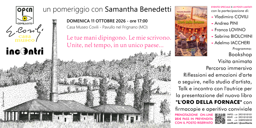#INCONTRI&nbsp;>&nbsp;EVENTO&nbsp;SPECIALE&nbsp;-&nbsp;UN&nbsp;POMERIGGIO&nbsp;CON&nbsp;SAMANTHA&nbsp;BENEDETTI =&nbsp;PAVULLO&nbsp;NEL&nbsp;FRIGNANO,&nbsp;CASA MUSEO COVILI&nbsp;-&nbsp;11&nbsp;ottobre&nbsp;2026