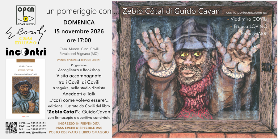 #INCONTRI&nbsp;>&nbsp;EVENTO&nbsp;SPECIALE&nbsp;-&nbsp;UN&nbsp;POMERIGGIO&nbsp;CON&nbsp;ZEBIO&nbsp;COTAL DI GUIDO CAVANI =&nbsp;PAVULLO&nbsp;NEL&nbsp;FRIGNANO,&nbsp;CASA MUSEO COVILI&nbsp;-&nbsp;15&nbsp;novembre&nbsp;2026