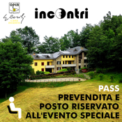 PASS - Prevendita e Posto Risevato all'Evento Speciale a Casa Museo Covili